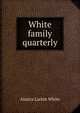 White family quarterly, Almira Larkin White 
