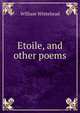 Etoile, and other poems, William Whitehead 
