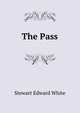 The Pass, Stewart Edward White 