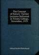The Concept of Nature: Tarrner Lectures Delivered in Trinity College, November, 1919, Alfred North Whitehead 