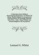 A Selection from Walker's Pronouncing Dictionary: In Which All Those Words Subject to an Incorrect Pronunciation Are Brought Directly Into View ; with . Those Which Are Acknowledged to Be Exceptions, Lemuel G. White 