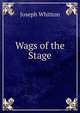 Wags of the Stage, Joseph Whitton 