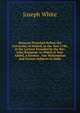 Sermons Preached Before the University of Oxford, in the Year 1784, at the Lecture Founded by the Rev. John Bampton. to Which Is Now Added, a Sermon . Our Mahometan and Gentoo Subjects in India, Joseph White 