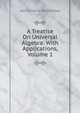 A Treatise On Universal Algebra: With Applications, Volume 1, Alfred North Whitehead 