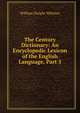 The Century Dictionary: An Encyclopedic Lexicon of the English Language, Part 5, Whitney, William Dwight, 1827-1894 