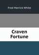 Craven Fortune, Fred Merrick White 