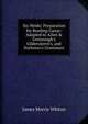 Six Weeks' Preparation for Reading C?sar: Adapted to Allen & Greenough's Gildersleeve's, and Harkness's Grammars, James Morris Whiton 