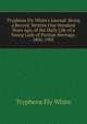 Tryphena Ely White's Journal: Being a Record, Written One Hundred Years Ago, of the Daily Life of a Young Lady of Puritan Heritage. 1805-1905, Tryphena Ely White 
