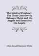The Spirit of Prophecy: The Great Controversy Between Christ and His Angels and Satan and His Angels, Ellen Gould Harmon White 