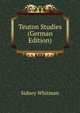 Teuton Studies (German Edition), Sidney Whitman 