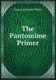 The Pantomime Primer, Emma Gertrude White 