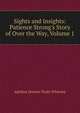 Sights and Insights: Patience Strong's Story of Over the Way, Volume 1, Adeline Dutton Train Whitney 