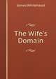 The Wife's Domain, James Whitehead 