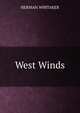 West Winds, Herman Whitaker 
