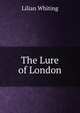 The Lure of London, Whiting, Lilian 