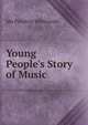 Young People's Story of Music, Ida Prentice Whitcomb 