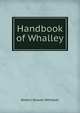 Handbook of Whalley, Robert Nowell Whitaker 