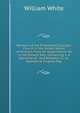 Memoirs of the Protestant Episcopal Church in the United States of America: From Its Organization Up to the Present Day: Containing, I. a Narrative of . and Remarks; Iii. an Apendix of Original Pap, William White 