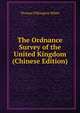 The Ordnance Survey of the United Kingdom (Chinese Edition), Thomas Pilkington White 