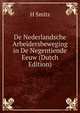 De Nederlandsche Arbeidersbeweging in De Negentiende Eeuw (Dutch Edition), H Smits 