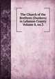 The Church of the Brethren (Dunkers) in Lebanon County Volume 8, no.3, 