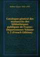 Catalogue general des manuscrits des bibliotheques publiques de France: Departements Volume t. 2 (French Edition), Robert Ulysse 1845-1903 