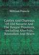 Castles And Chateaux Of Old Navarre And The Basque Provinces, Including Also Foix, Roussillon And Bearn, Miltoun Francis 