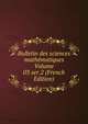Bulletin des sciences mathematiques Volume 03 ser.2 (French Edition), 