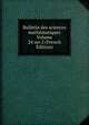 Bulletin des sciences mathematiques Volume 24 ser.2 (French Edition), 