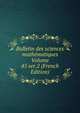 Bulletin des sciences mathematiques Volume 45 ser.2 (French Edition), 