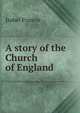 A story of the Church of England, Isabel Francis 