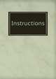 Instructions, 