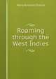 Roaming through the West Indies, Harry Alverson Franck 