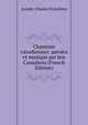 Chansons canadiennes: paroles et musique par nos Canadiens (French Edition), Joseph-Charles Franchere 