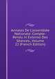 Annales De L'assembl?e Nationale: Compte-Rendu in Extenso Des S?ances., Volume 22 (French Edition), 