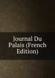 Journal Du Palais (French Edition), 