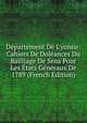 D?partement De L'yonne: Cahiers De Dol?ances Du Bailliage De Sens Pour Les ?tats G?n?raux De 1789 (French Edition), 