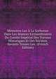 Memoires Lus A La Sorbonne Dans Les Seances Extraordinaires Du Comite Imperial Des Travaux Historiques Et Des Societes Savants Tenues Les . (French Edition), 