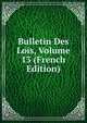 Bulletin Des Lois, Volume 13 (French Edition), 
