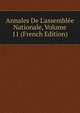 Annales De L'assembl?e Nationale, Volume 11 (French Edition), 