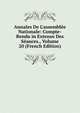 Annales De L'assembl?e Nationale: Compte-Rendu in Extenso Des S?ances., Volume 20 (French Edition), 