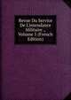 Revue Du Service De L'intendance Militaire ., Volume 5 (French Edition), 