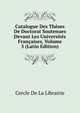 Catalogue Des Theses De Doctorat Soutenues Devant Les Universites Francaises, Volume 3 (Latin Edition), Cercle De La Librairie 