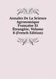 Annales De La Science Agronomique Francaise Et Etrangere, Volume 8 (French Edition), 