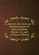 Bulletin Des Sciences Math?matiques Et Astronomiques, Volume 14, part 2 (French Edition), 