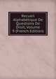 Recueil Alphabetique De Questions De Droit, Volume 9 (French Edition), 