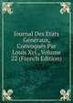 Journal Des Etats Generaux, Convoques Par Louis Xvi., Volume 22 (French Edition), 