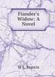Fiander's Widow: A Novel, M E. Francis 