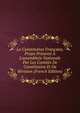 La Constitution Fran?aise, Projet Pr?sent? ? L'assemble?e Nationale Par Les Comit?s De Constitution Et De R?vision (French Edition), 