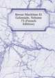 Revue Maritime Et Coloniale, Volume 73 (French Edition), 